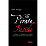 The Pirate Inside: Building a Challenger Brand Culture Within Yourself and Your Organization
