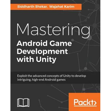 Mastering Android Game Development with Unity