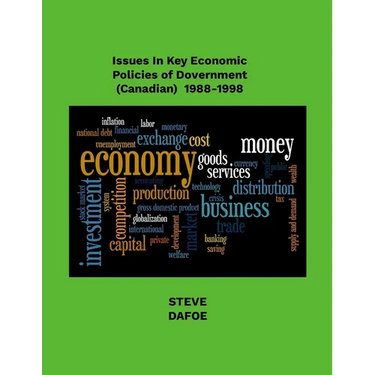Issues in Key Economic Policies of Government (Canadian) 1988-1998