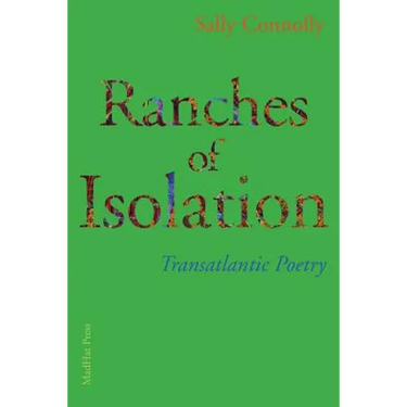 Ranches of Isolation: Transatlantic Poetry