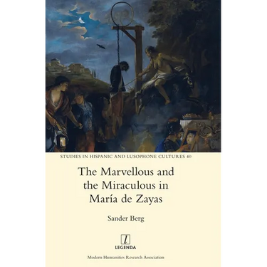 The Marvellous and the Miraculous in María de Zayas