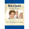 Medical Spanish: A Pronto Reference & Study Guide