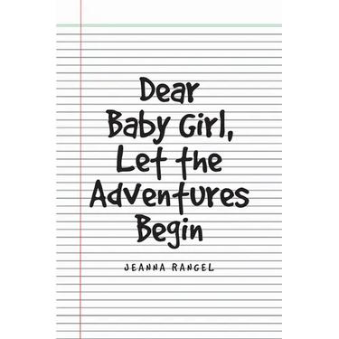 Dear Baby Girl, Let The Adventures Begin