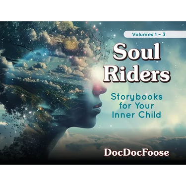 Soul Riders: Storybooks for Your Inner Child Volumes 1-3