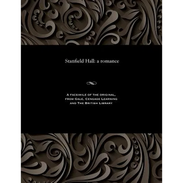Stanfield Hall: A Romance