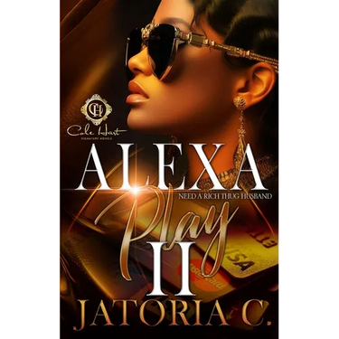 Alexa, Play I Need A Rich Thug Husband 2: An African American Romance: Finale