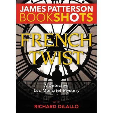 French Twist: A Detective Luc Moncrief Mystery
