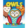 Owls Coloring Book for Kids: Cute animals Large Patterns to Color for Kids Ages 2-4,4-8