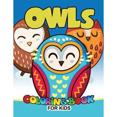 Owls Coloring Book for Kids: Cute animals Large Patterns to Color for Kids Ages 2-4,4-8