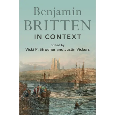 Benjamin Britten in Context
