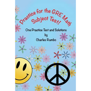 Practice for the GRE Math Subject Test: One Practice Test and Solutions
