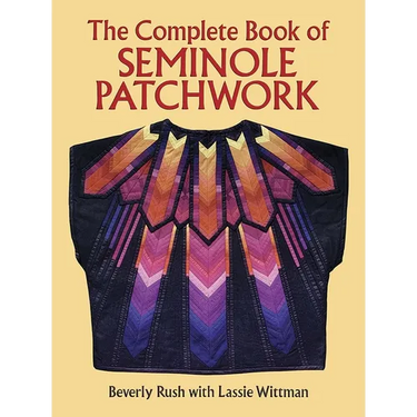 The Complete Book of Seminole Patchwork
