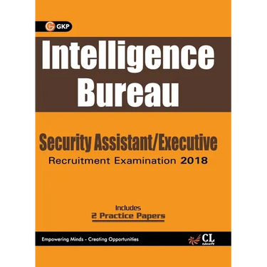 Intelligence Bureau 2018: Security Assistant/Executive