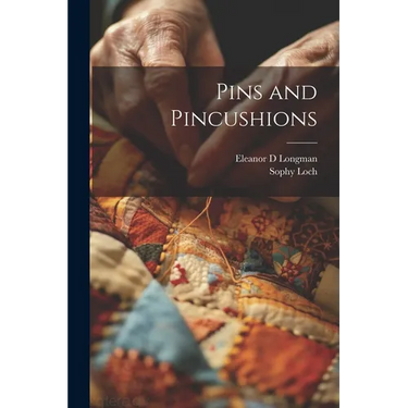 Pins and Pincushions
