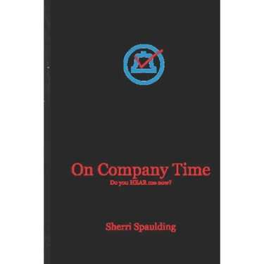 On Company Time: Do You HEAR Me Now?