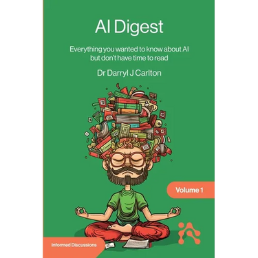 AI Digest Volume 1: Everything you wanted to know about AI but don't have time to read