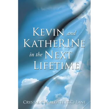 Kevin and KatheRINe in the Next Lifetime