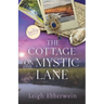 The Cottage on Mystic Lane