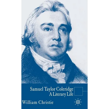 Samuel Taylor Coleridge: A Literary Life