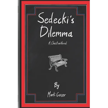 Sedecki's Dilemma: A Christian Novel