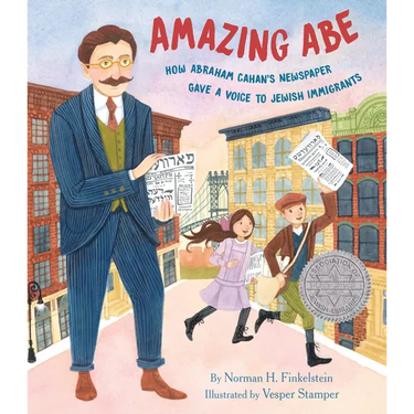 Amazing Abe: How Abraham Cahan's Newspaper Gave a Voice to Jewish Immigrants
