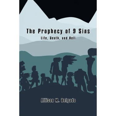 The Prophecy of 9 Sins: Life, Death, and Hell