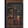 The Tower Of Nesle (la Tour De Nesle) Or: The Queen's Intrigue, A Romance Of Paris In The Middle Ages