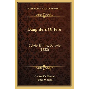 Daughters Of Fire: Sylvie, Emilie, Octavie (1922)