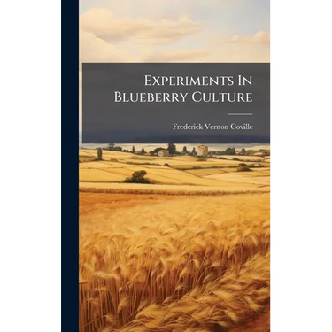 Experiments In Blueberry Culture