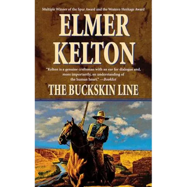 The Buckskin Line: A Novel of the Texas Rangers