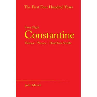 Constantine: Helena - Nicaea - Dead Sea Scrolls