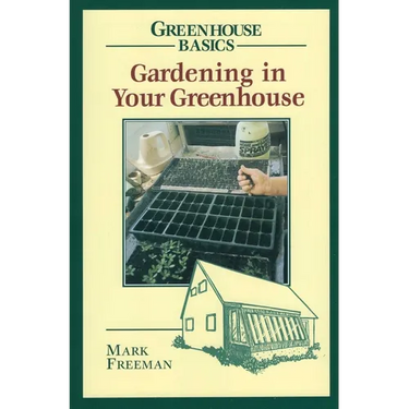 Gardening in Your Greenhouse