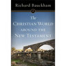The Christian World Around the New Testament