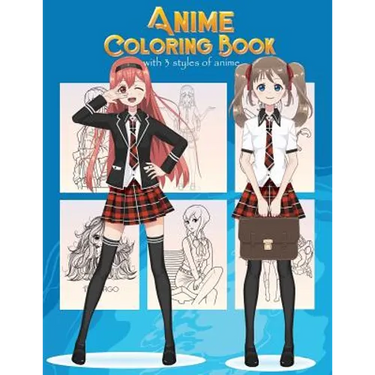 Anime Coloring Book With 3 Styles of Anime: Adorable Manga and Anime Characters set on Anime For Anime Lover, Adults, Teens (Manga coloring book)