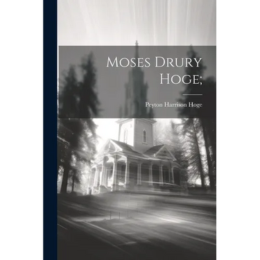 Moses Drury Hoge;