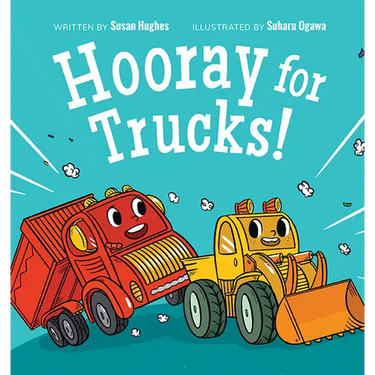 Hooray for Trucks!