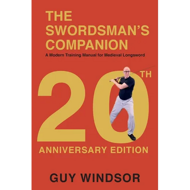The Swordsman's Companion: A modern training manual for Medieval Longsword