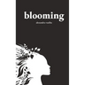Blooming: Poems on Love, Self-Discovery, and Femininity