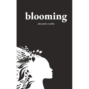 Blooming: Poems on Love, Self-Discovery, and Femininity