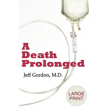 A Death Prolonged: Large Print Version