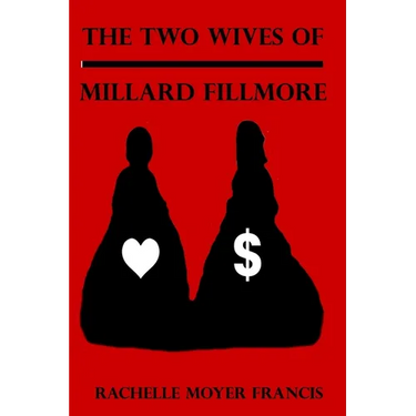 The Two Wives of Millard Fillmore