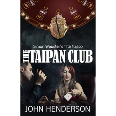 The Taipan Club: Simon Webster's fifth fiasco