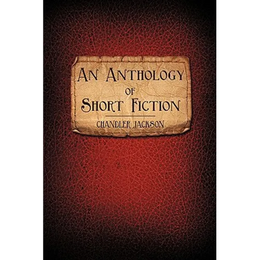 An Anthology of Short Fiction