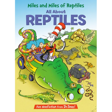 Miles and Miles of Reptiles: All about Reptiles