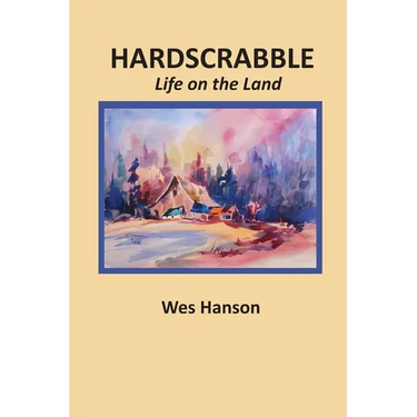 Hardscrabble: Life on the Land