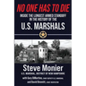 No One Has To Die: Inside The Longest Armed Standoff in the History of the U.S. Marshals