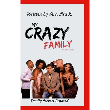 My Crazy Family: A Twisted Comedy