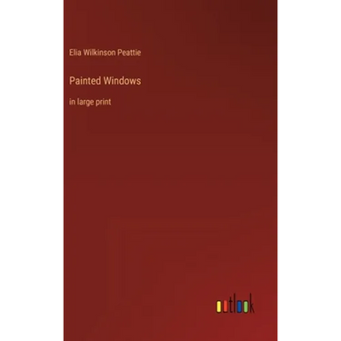 Painted Windows: in large print