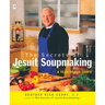 The Secrets of Jesuit Soupmaking: A Year of Our Soups