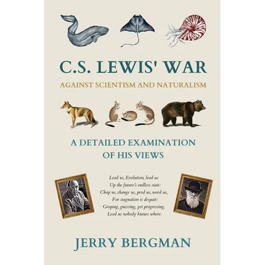 C. S. Lewis' War Against Scientism and Naturalism: A Detailed Examination of His Views